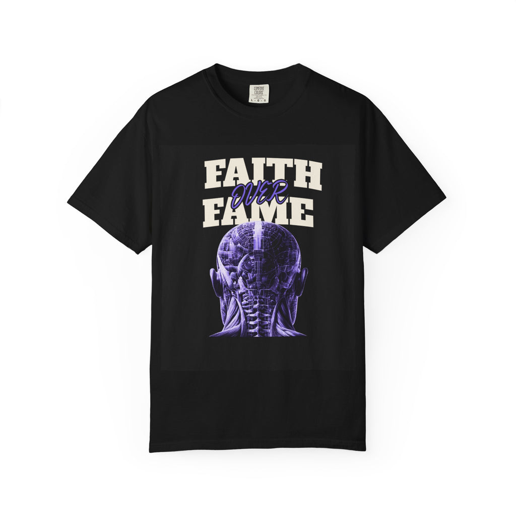 Faith Over Fame Unisex Garment-Dyed T-shirt